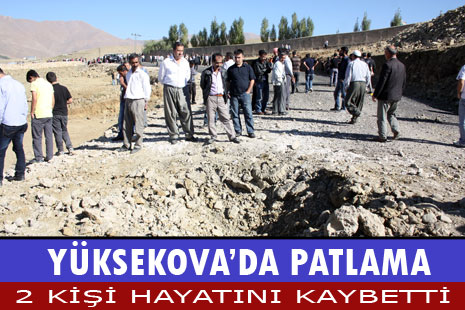 Yüksekova'da Patlama 2 Kişi Hayatını Kaybetti 1