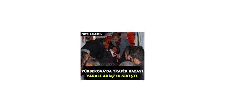 Yüksekova'da Kaza 4 Kişi Yaralandı