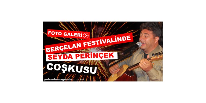 Berçelan Festivalin'de Seyda Perinçek Coşkusu