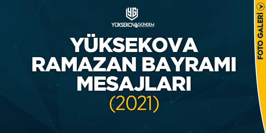 Yüksekova Ramazan bayramı mesajları (2021)