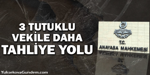 3 tutuklu vekile daha tahliye yolu