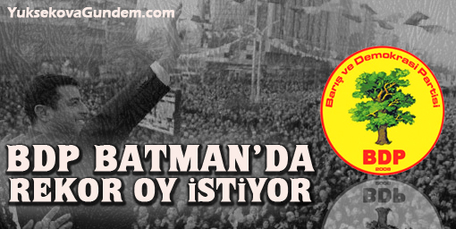 BDP Batman'da 'rekor' oy istiyor