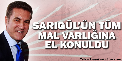 Sarıgül'ün tüm mal varlığına el konuldu!