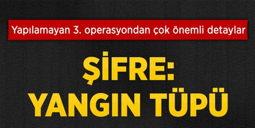 Yapılamayan 3. Operasyondaki Suçlamalar