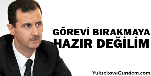 Beşşar Esad: Görevi bırakmaya hazır değilim, tartışmam bile