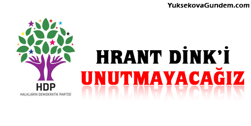 HDP: Dinki unutmayacağız