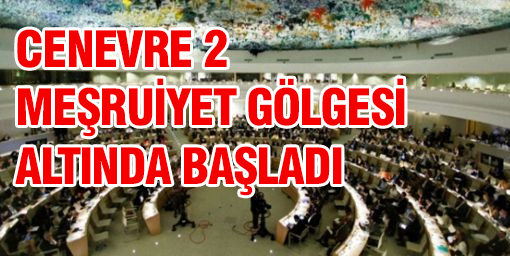 Cenevre 2 meşruiyet gölgesi altında başladı