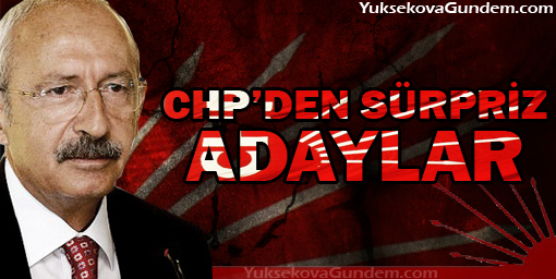 CHP'den sürpriz adaylar
