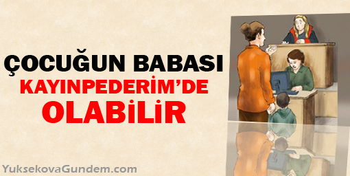 Çocuğun babası kayınpederim de olabilir