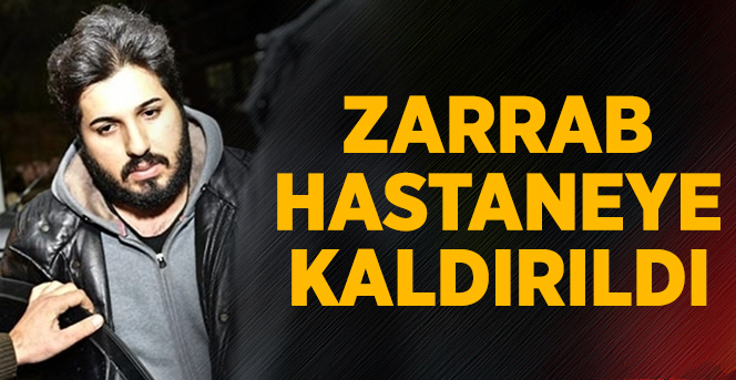 Reza Zarrab Kanser Tetkiki İçin Hastaneye Götürüldü