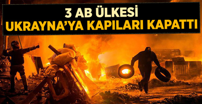 3 AB Ülkesi, Ukrayna'ya Ziyaretleri İptal Etti