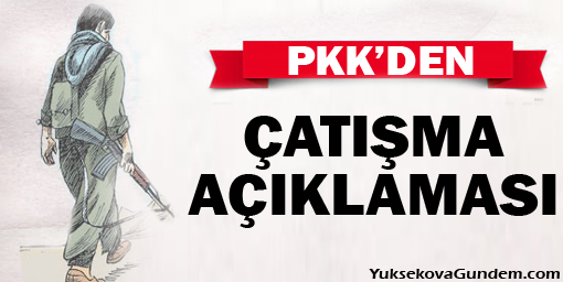 PKKden sınırdaki çatışmayla ilgili açıklama