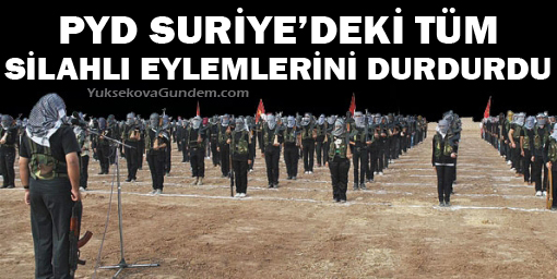 PYD, Suriye'deki tüm silahlı eylemlerini durdurdu