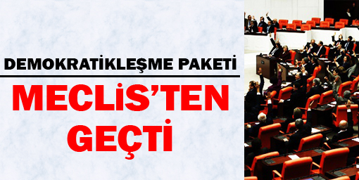 Demokratikleşme paketi Meclis'ten geçti