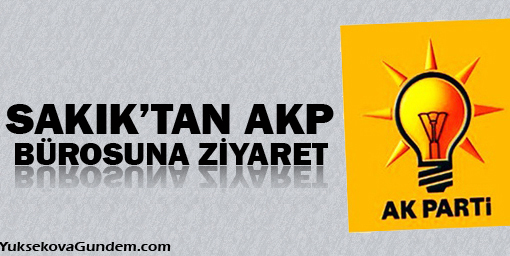 Sakık'tan, AKP bürosuna ziyaret