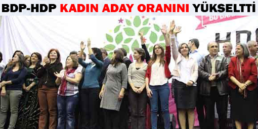 BDP-HDP kadın aday oranını yükseltti