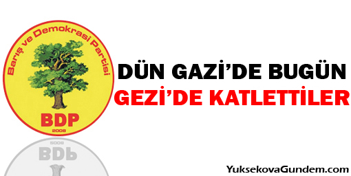 Dün Gazide, bugün Gezide katlettiler