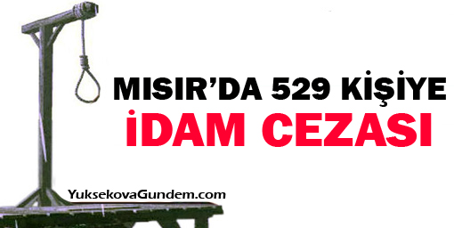 Mısır'da 529 kişiye idam cezası