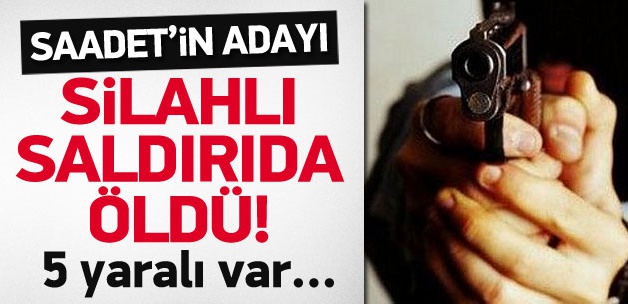 SP'li belediye başkan adayı silahlı saldırıda öldü