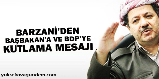Barzaniden BDP ve Erdoğana kutlama mesajı