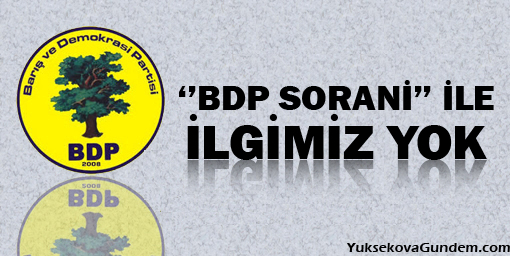 'BDP Sorani' ile ilgimiz yok