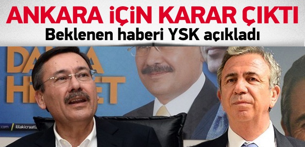 YSK Ankara İçin Kararını Verdi