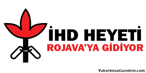 İHD heyeti Rojavaya gidiyor