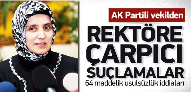 Dicle rektörüne AK Partili vekilden ağır suçlama