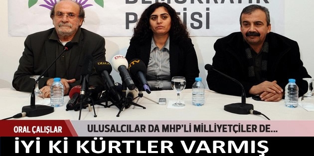 'İyi ki Kürtler varmış...'