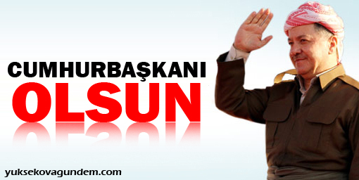 'Barzani cumhurbaşkanı olsun'