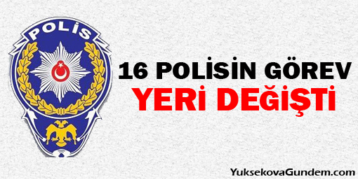 Urfa'da 16 Polisin Görev Yeri Değiştirildi