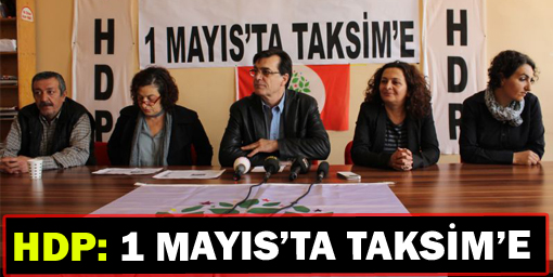 HDP: 1 Mayıs'ta Taksim'e