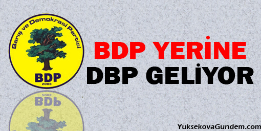 BDP'nin yerine DBP geliyor!