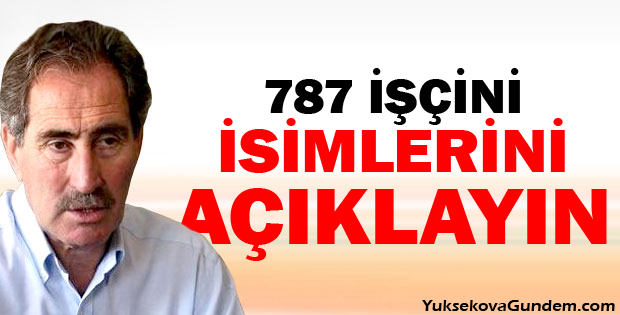 Ertuğrul Günay: 787 işçinin isimlerini açıklayın!