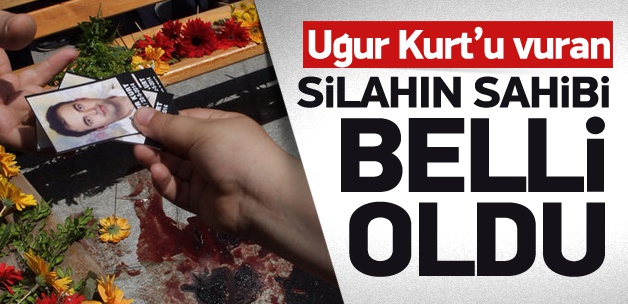 Uğur Kurt'u vuran silah polise ait