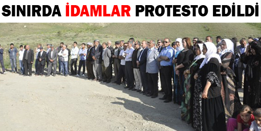 Sınırda İdamlar Protesto Edildi