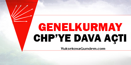Genelkurmay CHP'ye dava açtı