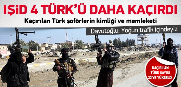 IŞİD 4 şoförü daha rehin aldı