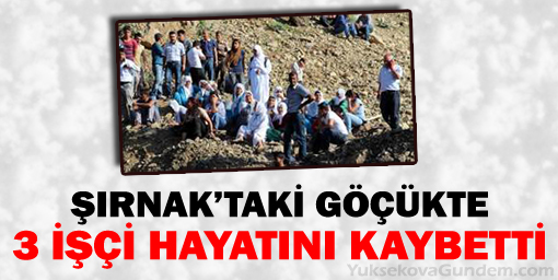 Şırnak'taki Göçükte 3 İşçi Hayatını Kaybetti