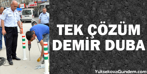 Tek çözüm demir dubalar