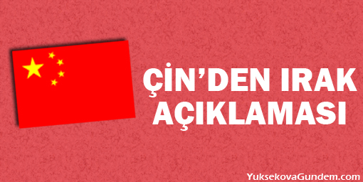 Çin'den Irak açıklaması!