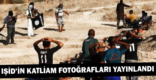 IŞİD'in katliamının fotoğrafları yayınlandı