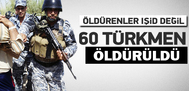 Irak polisi Telafer'de 60 Türkmeni öldürdü