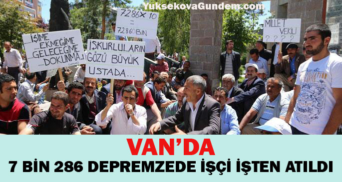 Van'da 7 bin 286 Depremzede İşçi İşten Atıldı