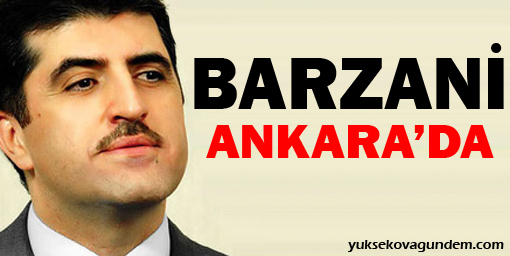 Federal Kürdistan Başbakanı Barzani Ankara'da