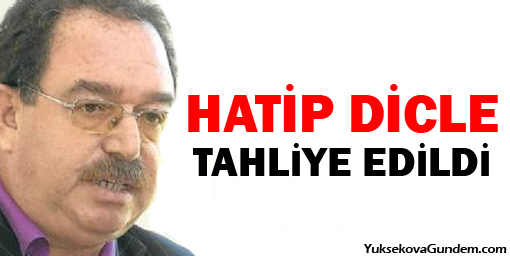 Hatip Dicle tahliye edildi