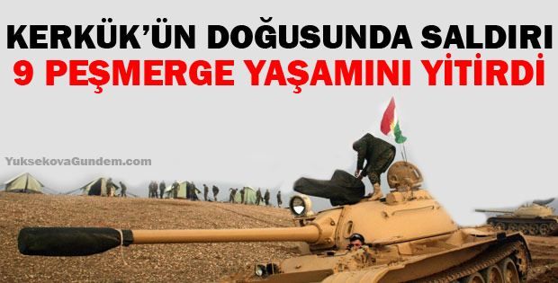 Kerkükün doğusunda saldırı: 9 Peşmerge yaşamını yitirdi