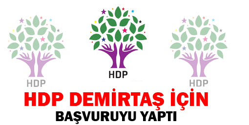 HDP Demirtaş için başvuruyu yaptı