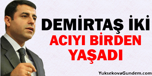 Köşk adayı Demirtaş'a çifte acı