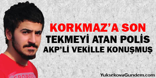 Ali İsmail'e son tekmeyi atan polis AKP'li vekille konuşmuş